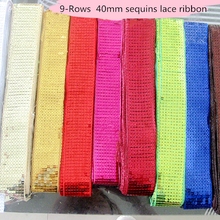 9 Rows 10yards Sequin Beading Lace Trim 40mm Spangle Ribbons DIY Handcraft Sewing Dance Costume garments decoration lace tape 2024 - buy cheap