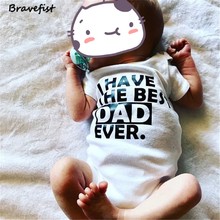 New Arrive Newborn Bodysuits Cotton Kids Jumpsuits I Have The Best Dad/Mom Letters Print Infant Outfits Children Clothes Onesie 2024 - buy cheap