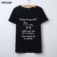 HETUAF Funny Unicorn T-shirt Women Cotton Be Yourself Hipster Graphic Tee Shirt Femme Kawaii T Shirt Women Basic Camisetas Mujer 2024 - buy cheap