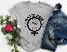 Женская футболка с надписью Save Roe pro choice, Повседневная хлопковая хипстерская забавная футболка, подарок для девушек Yong, топ, футболка, Прямая поставка, ZY-267 2024 - купить недорого