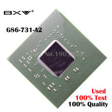 100% test very good product G86-731-A2 G86 731 A2 bga Chipset 2024 - buy cheap
