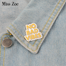 NO BAD VIBES Enamel Pin Quote badge brooch Lapel pin Denim Jeans shirt bag Cool Jewelry Xmas Gift for Friends women men 2024 - buy cheap