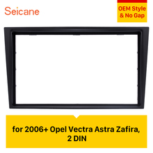 Seicane Double Din 173*98/178*100/178*102mm OEM Car Radio Fascia for Opel Vectra Astra Zafira Stereo Dash CD Frame Panel 2024 - buy cheap