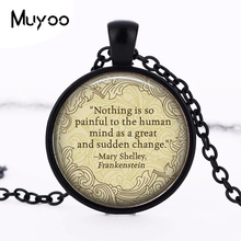 Mary Shelley Literary Logo Pendant Necklace Frankenstein Quote Handmade Vintage Necklace Jewelry FriendShip Gift HZ1 2024 - buy cheap