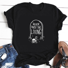 Never trust the living T-Shirt vintage aesthetic tumblr Halloween women grunge cotton camisetas graphic horror unisex top tee 2024 - buy cheap