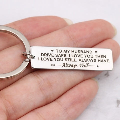 To My Husband Drive Safe I Love You Always Will Key Chains Gifts For Couples Lover S Keys Holder Husband Boyfriend Keyring Car Buy Cheap In An Online Store With Delivery Price