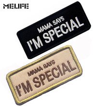 MAMA SAYS I'M SPECIAL Funny Words Saying Embroidery Patch For Souvenirs Tactical Patches Sports Team Outdoor badges 2024 - buy cheap