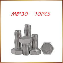 Free shipping 10pcs/Lot DIN933\GB5783 M8x30 M8*30 mm 304 Stainless Steel hex bolts Outside the hexagonal screw m8 bolts,m8 nails 2024 - buy cheap