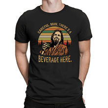 Careful Man There'S A Beverage Here The Dude Big Lebowski Vintage T Shirt Homme 2019 New Hip-Hop Cotton Leisure  Streetwear Tees 2024 - buy cheap