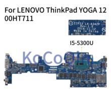 Kocoqin placa-mãe do portátil para lenovo thinkpad yoga 12 core I5-5300U 8g ram mainboard 00ht711 zips3 LA-A342P 2024 - compre barato