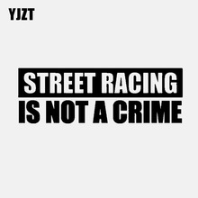 YJZT 16.5CM*5.5CM Fun Street Racing Is Not A Crime Vinyl Letters Decal Car Window Sticker Black Silver C11-1906 2024 - buy cheap