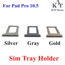 5Pcs Original New Sim card Holder Replacement for iPad Pro 9.7 10.5 12.9 inch Sim Card Tray Holder Gray Silver Gold Repair Parts 2024 - buy cheap