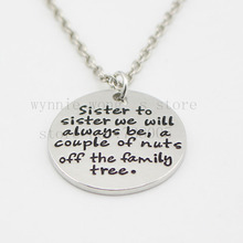 2015 new arrive Personalised sister gift "Sister to sister we will always be a couple of nuts off the family tree "Necklace 2024 - buy cheap