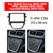 11-494 Top Quality Radio Fascia for BUICK Encore/OPEL Mokka/Vauxhall Mokka Stereo Fascia Dash CD Trim Installation Kit 2 din 2024 - buy cheap