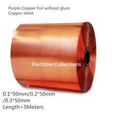 Thick 0.1mm*50mm/0.2mm*50mm/0.3mm*50mm, L=5meters, T2 Purple Copper Foil without Glum, copper sheet Mpa(295) 2024 - buy cheap