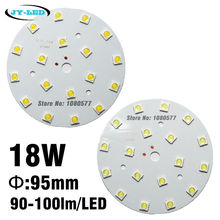 95mm Diameter 18W LED PCB Board, 1800lm Lumen SMD7171 HuaLei Chip Aluminum Plate White/Warm White For LED Bulb Light Source 2024 - buy cheap