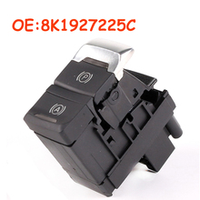 8K1927225C 8K1 927 225 C Hold Parking Brake Switch Button For AUDI A4L Q5 2008-2016 car accessories 2024 - buy cheap