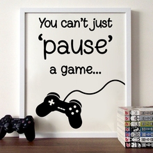 You Can't just pause a game Quote Poster Print Minimalist Wall Art Canvas Painting Gaming Video Picture Teen Boys Room Decor 2024 - buy cheap