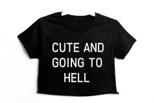 Sugarbaby Cute and going to hell Graphic Print Women's Crop T shirt High quality Fashion Cropped Funny T shirt Drop ship 2024 - buy cheap