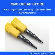 2pcs R0.5*20*D6*50L Real hrc55 2 flutes tungsten carbide tapered ball nose end mill milling cutter CNC engraving router bits 2024 - buy cheap