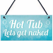 Meijiafei Novelty Hot Tub Get Naked Hanging Plaque Sign Garden Jacuzzi Shed Outdoor Decor Sign For Him Her 10" x 5" 2024 - buy cheap