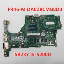 Envío Gratis para P446-M P446-MG TMP446 placa base de computadora portátil DA0Z8CMB8D0 con SR23Y I5-5200U CPU 4GB 100% trabajando bien 2024 - compra barato