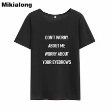 MIkialong-camisetas "Don't Worry about Me" para mujer, playera corta Punk Rock para mujer, Camiseta de algodón blanca y negra para mujer 2018 2024 - compra barato