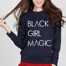 Black Girl Magic Letters Printed Women Hoodies 2020 New Spring Autumn Women Hoodies Sweatshirt Fleece Loose Fit Tops For Female 2024 - buy cheap