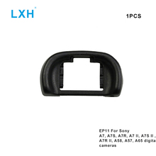 LXH EP11 наглазник окуляр видоискатель для Sony Alpha A7 A7S A7R A7II A7SII A7RII A58 A57 заменяет Sony ESFDA-EP11 чашку для глаз камеры 2024 - купить недорого