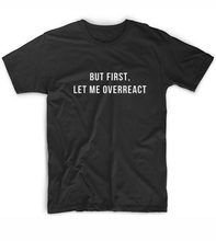 Camiseta de algodón con estampado de letras "Let Me Overreact" para mujer, camiseta divertida informal, camiseta Hipster Tumblr NA-83 2024 - compra barato