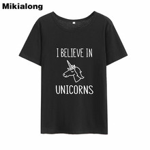 Mikialong I Believe Unicorn T Shirt Women 2018 Summer Tumblr Printed Tshirts Cotton Women Black Kawaii Tee Shirt Femme Top 2024 - buy cheap