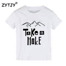 take a hike Print Kids tshirt Boy Girl t shirt For Children Toddler Clothes Funny Tumblr Top Tees Drop Ship Y-134 2024 - buy cheap