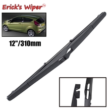 Erick's Wiper 12" Rear Wiper Blade For Ford Fiesta 2008 - 2016 2017 Windshield Windscreen Rear Window 2024 - buy cheap