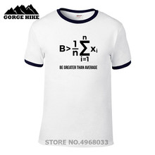 Camiseta de algodão respirável ser maior do que a média matemática piada engraçado professor de matemática à moda dos homens t camisas hipster geek design tshirt 2024 - compre barato