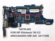 High quality 768795-001 FOR HP Elitebook 745 G2 6050A2644501-MB-A02  A8-7150B DDR3 100% Fully Tested&Free shipping 2024 - buy cheap