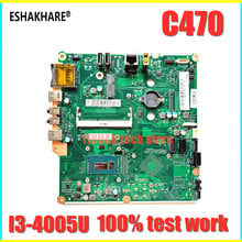 ESHAKHARE-placa base 5B20G84745 para Lenovo PC AIO C470, CIHASWS1 VER1.0 C470, placa base con i3-4005U DDR3 100%, prueba de trabajo 2024 - compra barato