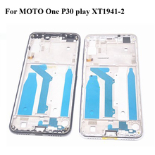 2 шт. Оригинальный ЖК-держатель передняя рамка для Moto One P30 Play XT1941-2 корпус средняя рамка P30Play запасные части 2024 - купить недорого