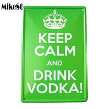 [ Mike86 ] KEEP CALM AND DRINK VODKA ! Green Metal painting Wall Decor Bar House Office Tin Sign A-420 Mix order 20*30 CM 2024 - buy cheap