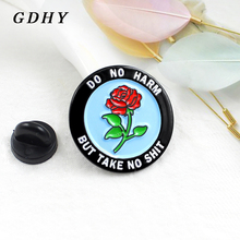 GDHY Round Badge Red Roses Flowers Brooch"DO NO HARM BUT TAKE NO SHIT" Circular Enamel Pin Brooch For Kid and Friends Jewelry 2024 - buy cheap