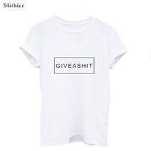 Fashion Summer Style female t-shirts tees Short Sleeve GIVE A SHIT Letter Printed Punk Women tshirt tops White ropa mujer Cotton 2024 - buy cheap