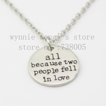 2015 Fashion "All because two People fell in love" Round Disc Charm Pendant necklace Wholesale Jewelry 2024 - buy cheap