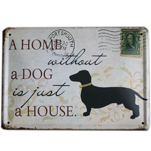 [ Mike86 ] A HOME WITHOUT A DOG Retro stamps Tin Signs Wall Art decor Bar Vintage Metal Craft ainting K-94 Mix Item 15*21 CM 2024 - buy cheap