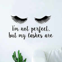 I'm Not Perfect but My Lashes Are Quote Sticker Wall Vinyl Decor Art Eyebrows Eyelashes Make Up Cosmetics Decals L794 2024 - buy cheap