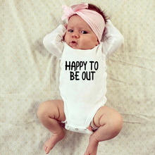 BabyBodysuit Happy To Be Out Infant Letter Funny Jumpsuit NewbornBodysuits Toddler Boy Girl Long Sleeve Playsuit 2024 - buy cheap