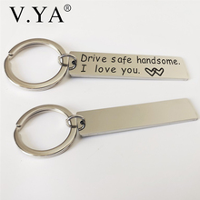 V.YA New Style Keychain For Couple engraved "Drive Safe Handsome I Love You" Fashion Stainless Steel Keyring For Lover Gift 2024 - buy cheap