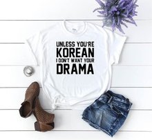 Sugarbaby Unless You're Korean I Don't Want Your Drama T shirt K-Drama Shirt Korean Fashion Tee Short Sleeve Casual Tops 2024 - buy cheap