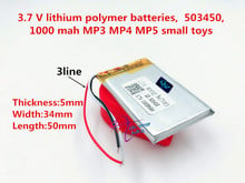 3 line 3.7V,1000mAH,[503450] PLIB; polymer lithium ion / Li-ion battery for GPS,mp3,mp4,mp5,dvd,,model toy 2024 - buy cheap