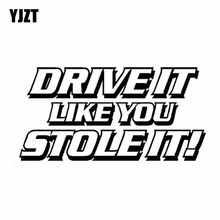 YJZT 13.5CM*6.8CM DRIVE IT LIKE YOU STOLE IT Vinyl Car Sticker Decal Funny Truck Racing Black/Silver C10-01879 2024 - buy cheap