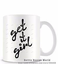 Get It Girl Quote 2020 New Arrival funny novelty travel mug Ceramic white coffee tea milk cup Personalized Birthday Easter gifts 2024 - buy cheap