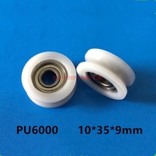 6000 U Groove Concave POM Nylon Plastic Wrapped Bearing Inner Diameter 10*35*9mm Groove Pulley 2024 - buy cheap
